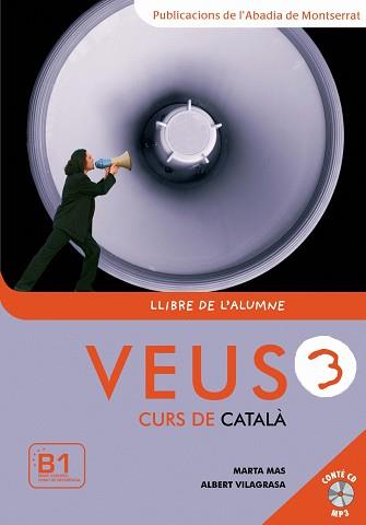 VEUS  CURS DE CATALA LLIBRE DE L'ALUMNE  NIVELL 3 | 9788498830347 | MAS PRATS, MARTA / VILAGRASA GRANDIA, ALBERT