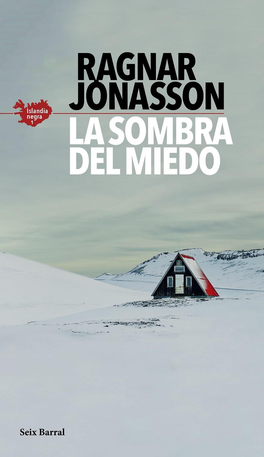 SOMBRA DEL MIEDO, LA (SERIE ISLANDIA NEGRA 1) | 9788432235610 | JONASSON, RAGNAR