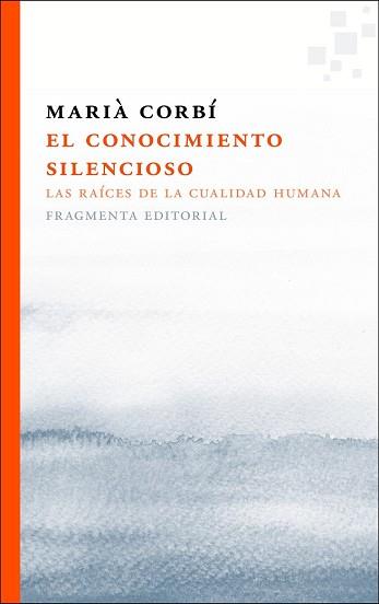 CONOCIMIENTO SILENCIOSO, EL  | 9788415518433 | CORBI QUIÑONERO, MARIA