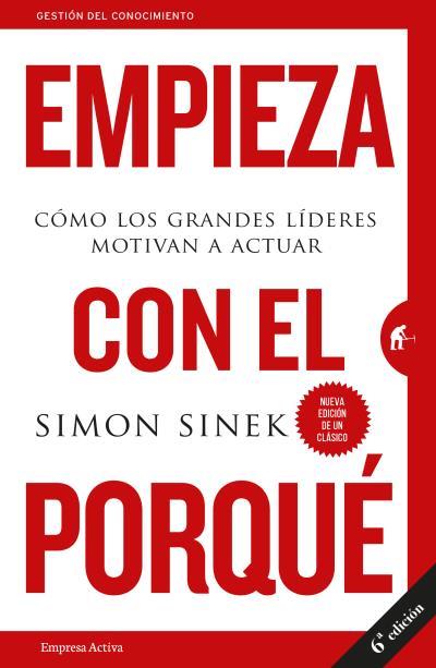 EMPIEZA CON EL PORQUE | 9788492921881 | SINEK, SIMON