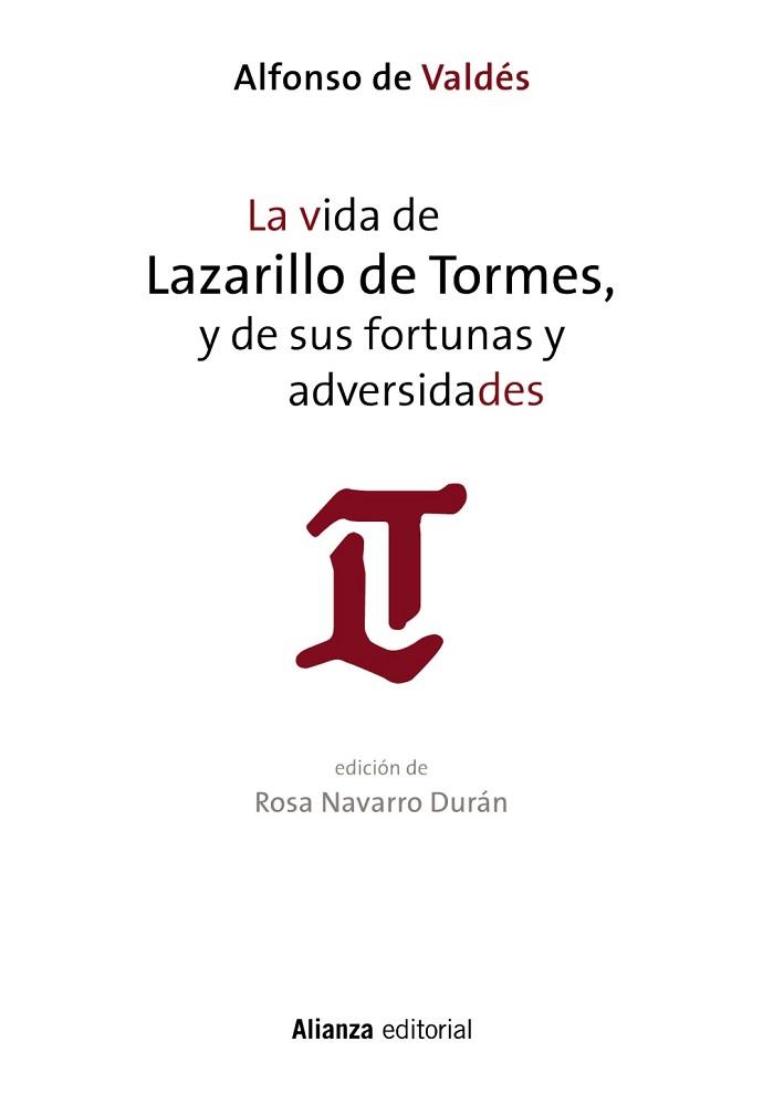 VIDA DE LAZARILLO DE TORMES  Y DE SUS FORTUNAS Y ADVERSIDADES, LA  | 9788491043683 | VALDES, ALFONSO DE