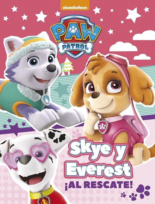 SKYE Y EVEREST AL RESCATE (PAW PATROL PATRULLA CANINA ACTIVIDADES) | 9788448848033