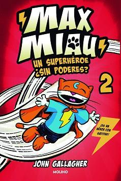 MAX MIAU 2  UN SUPERHEROE ¿SIN PODERES? | 9788427240407 | GALLAGHER, JOHN