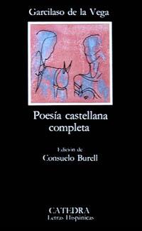 POESIA CASTELLANA COMPLETA | 9788437600673 | VEGA, GARCILASO DE LA