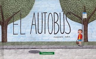 AUTOBUS, EL  | 9788494182587 | DUBUC, MARIANNE