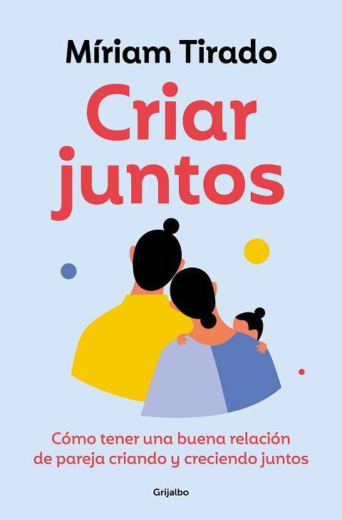 CRIAR JUNTOS | 9788425365607 | TIRADO, MIRIAM