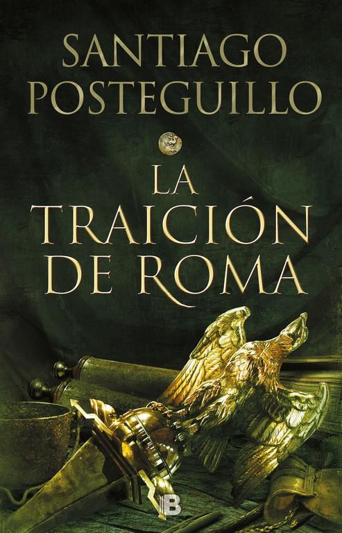 TRAICION DE ROMA, LA (TRILOGIA AFRICANUS 3) | 9788466664011 | POSTEGUILLO, SANTIAGO