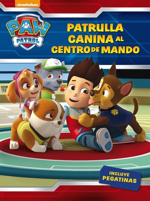 PATRULLA CANINA AL CENTRO DE MANDO | 9788437201429