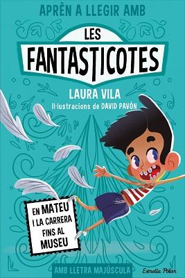 APREN A LLEGIR AMB LES FANTASTICOTES 8  EN MATEU I LA CARRERA FINS AL MUSEU | 9788413897424 | VILA, LAURA