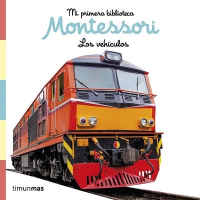 VEHICULOS, LOS   LIBRO DE TELA. MI PRIMERA BIBLIOTECA MONTESSORI | 9788408257011