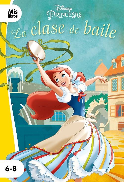 PRINCESAS  LA CLASE DE BAILE | 9788417062255 | DISNEY