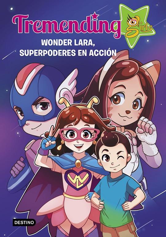 TREMENDIG GIRLS. 2  WONDER LARA, SUPERPODERES EN ACCIÓN | 9788408221937 | TREMENDING GIRLS FACTORY