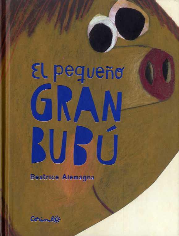 PEQUEÑO GRAN BUBU, EL  | 9788484705598 | ALEMAGNA, BEATRICE