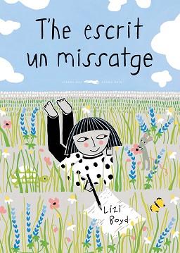 HE ESCRIT UN MISSATGE, T' | 9788494674310 | BOYD, LIZI