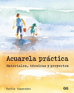 ACUARELA PRACTICA REF 0H1641 | 9788425229008 | TAPPENDEN, CURTIS