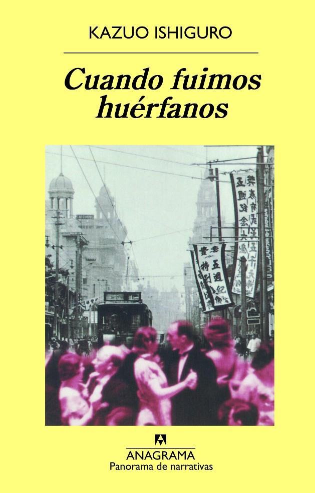 CUANDO FUIMOS HUERFANOS | 9788433969446 | ISHIGURO, KAZUO