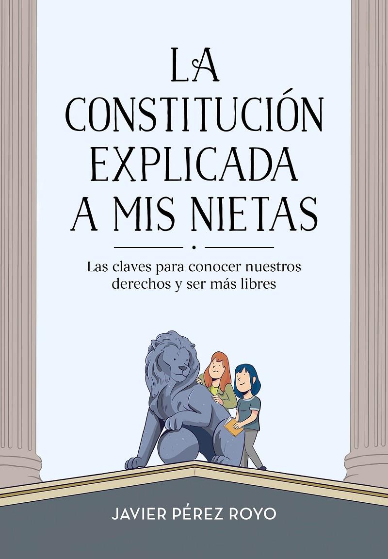 CONSTITUCION EXPLICADA A MI NIETAS, LA  | 9788416712922 | PEREZ ROYO, JAVIER