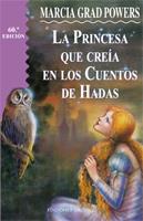 PRINCESA QUE CREIA EN CUENTOS DE HADAS, LA | 9788477206231 | POWERS, MARCIA G