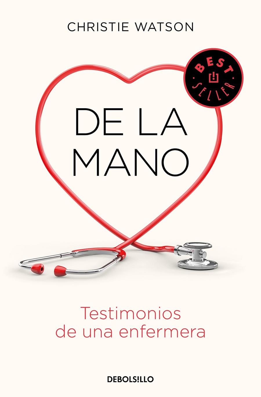 DE LA MANO TESTIMONIOS DE UNA ENFERMERA | 9788466347907 | WATSON, CHRISTIE