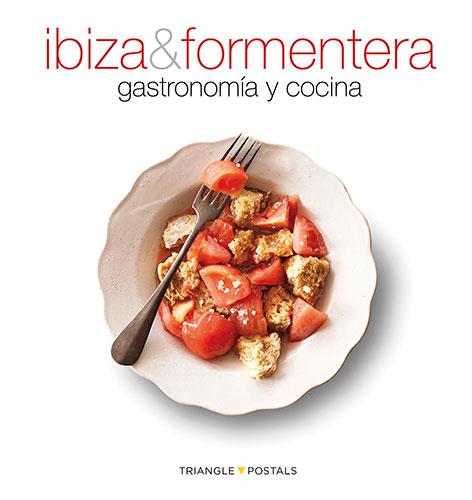 GASTRONOMIA Y COCINA IBIZA Y FORMENTERA  | 9788484783886 | ALEU AMAT, ORIOL/FONT I RODON, MARGA