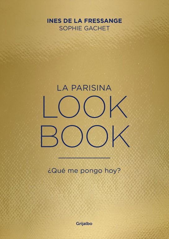 PARISINA, LA    LOOKBOOK | 9788416895151 | FRESSANGE INES / GACHET, SOPHIE 