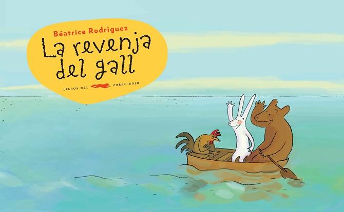 REVENJA DEL GALL, LA  | 9788494650727 | RODRIGUEZ, BEATRICE