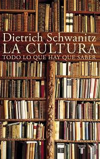 CULTURA, LA | 9788430618118 | SCHWANITZ, DIETRICH