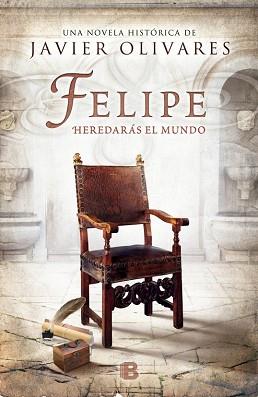 FELIPE HEREDARAS EL MUNDO  | 9788466657730 | OLIVARES ZURILLA, JAVIER