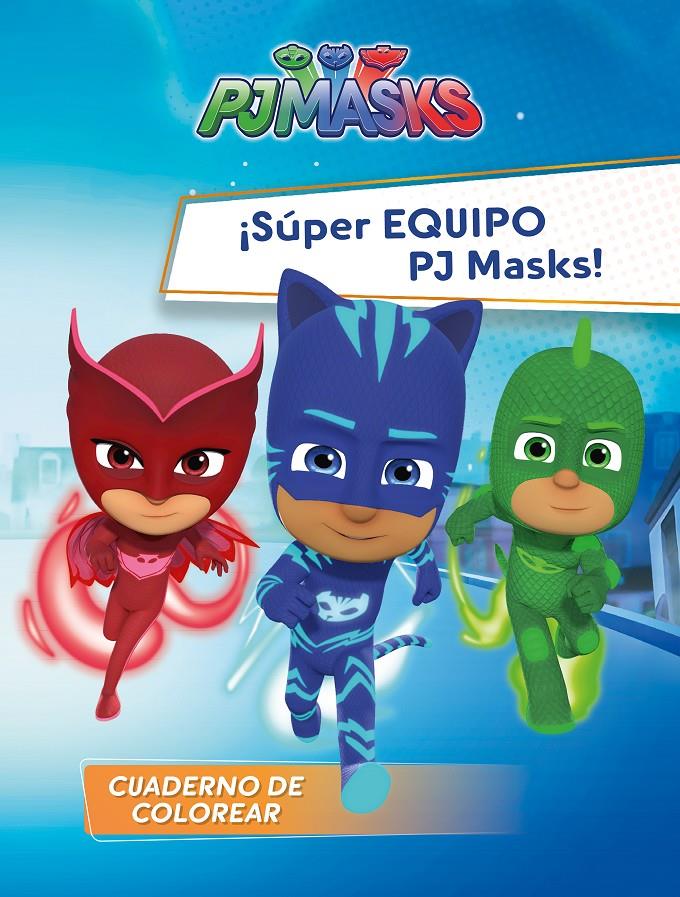 SUPER EQUIPO PJ MASKS  (PJ MASKS. ACTIVIDADES) | 9788448849566