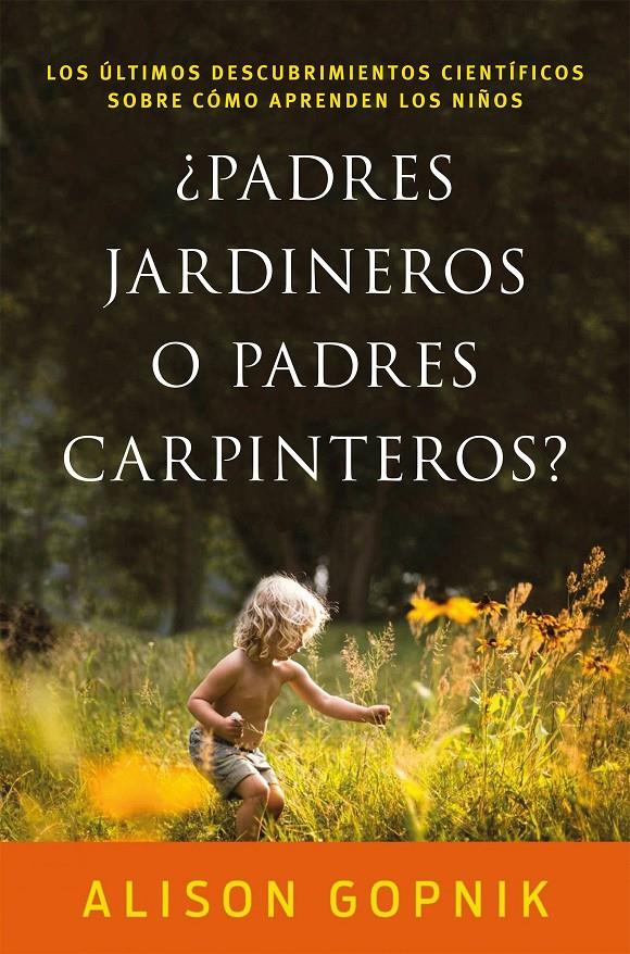 PADRES JARDINEROS O PADRES CARPINTEROS | 9788499986357 | GOPNIK, ALISON