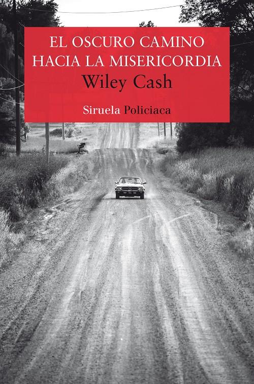 OSCURO CAMINO HACIA LA MISERICORDIA, EL  | 9788417041434 | CASH, WILEY