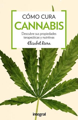 COMO CURA CANNABIS  | 9788491180364 | RIERA MILLAN, ELISABET