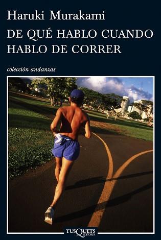 DE QUE HABLO CUANDO HABLO DE CORRER | 9788483832301 | MURAKAMI, HARUKI