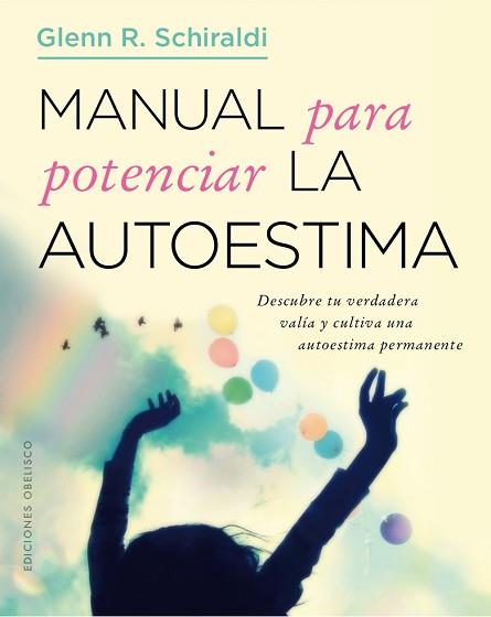 MANUAL PARA POTENCIAR LA AUTOESTIMA | 9788491112648 | SCHIRALDI, GLENN R