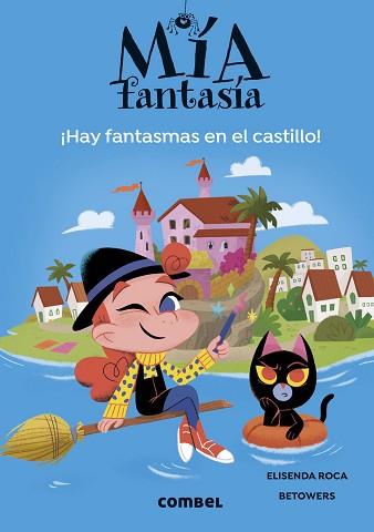 HAY FANTASMAS EN EL CASTILLO, MIA FANTASIA 7 | 9788411581707 | ROCA, ELISENDA