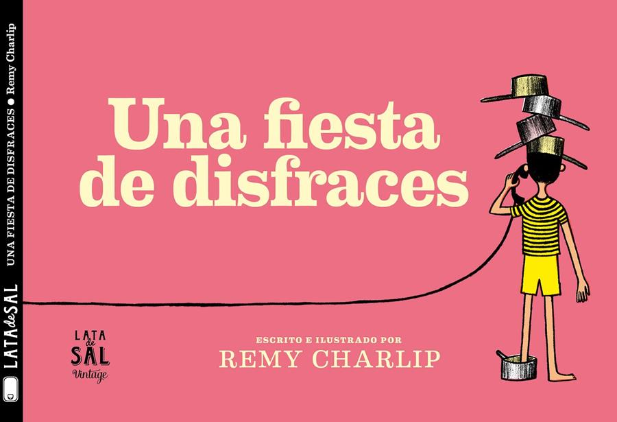 FIESTA DE DISFRACES, UNA  | 9788494918209 | CHARLIP, REMY