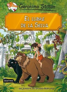 LLIBRE DE LA SELVA, EL  | 9788499325132 | STILTON, GERONIMO 