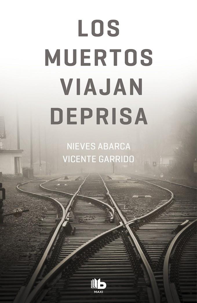 MUERTOS VIAJAN DEPRISA, LOS  | 9788490707364 | ABARCA, NIEVES / GARRIDO, VICENTE