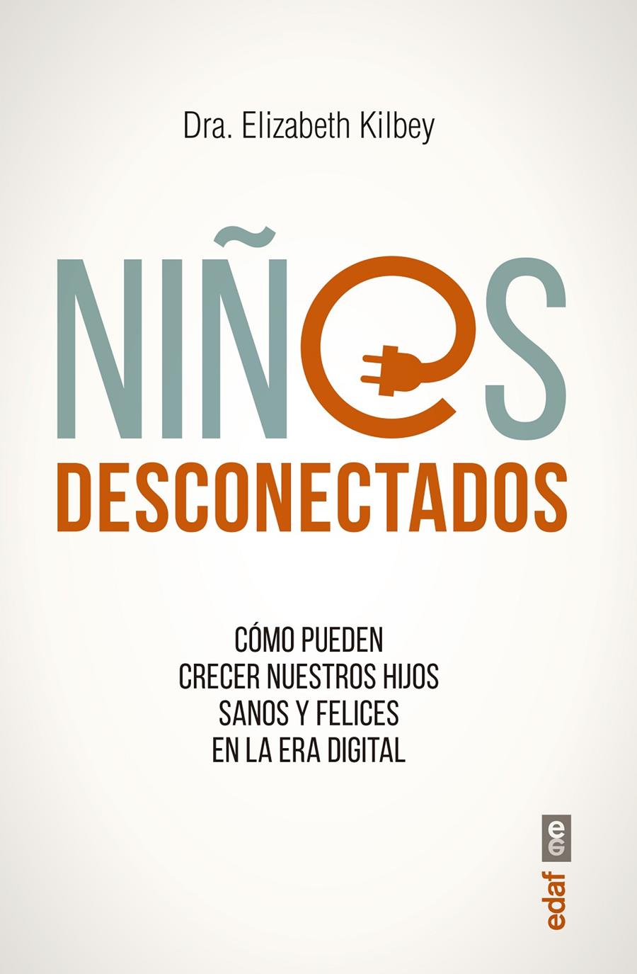 NIÑOS DESCONECTADOS | 9788441438439 | KILBEY, ELIZABETH