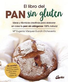 LIBRO DEL PAN SIN GLUTEN, EL | 9788484458821 | VAZQUEZ-GUNDIN ETCHEVERRIA, Mª EUGENIA