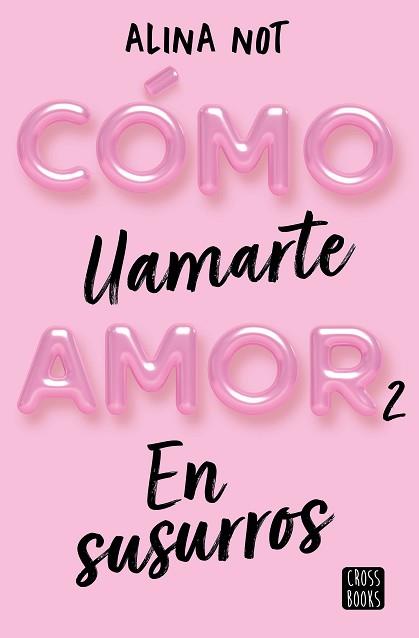 COMO LLAMARTE AMOR 2  EN SUSURROS | 9788408274209 | NOT, ALINA