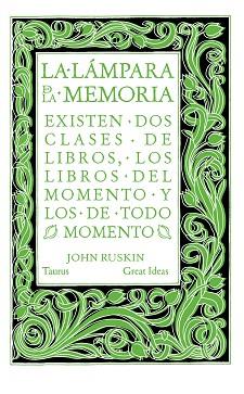 LAMPARA DE LA MEMORIA, LA (SERIE GREAT IDEAS 33) | 9788430616565 | RUSKIN, JOHN