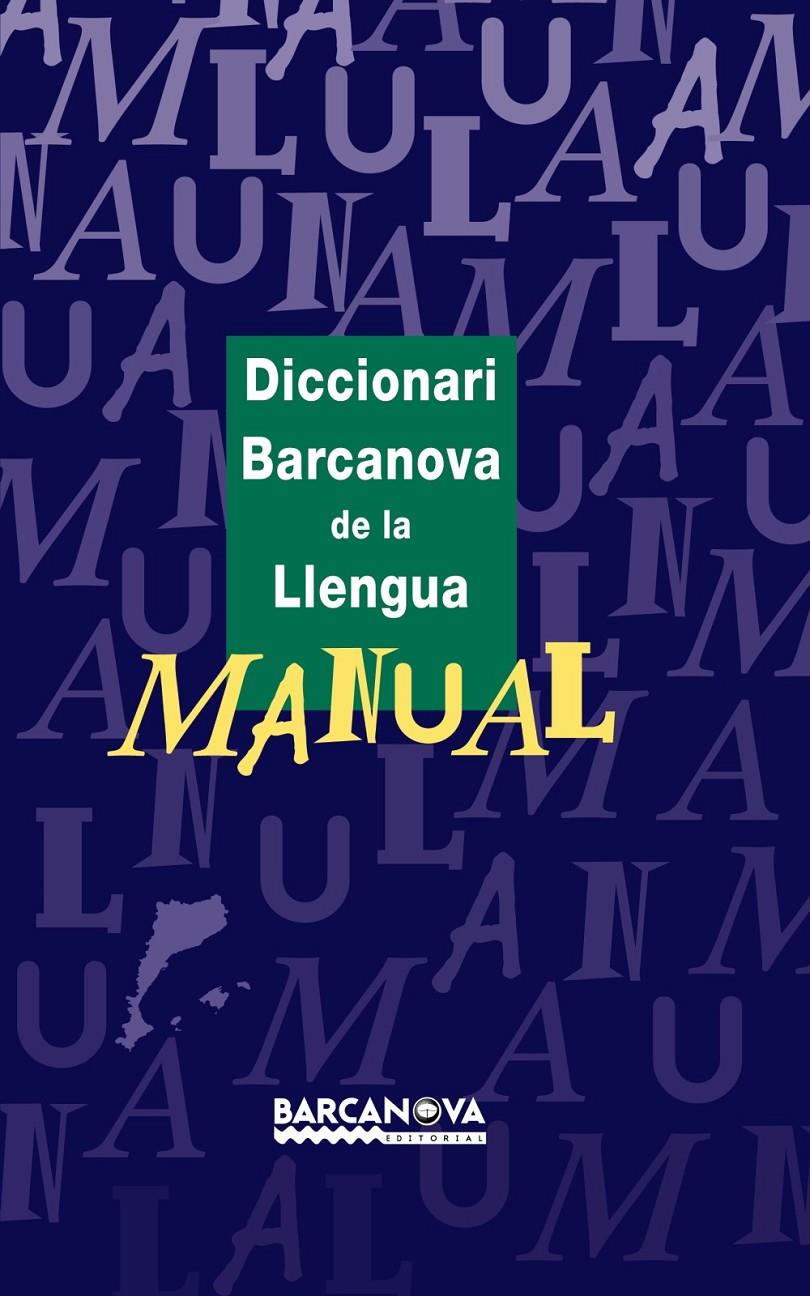 DICCIONARI BARCANOVA DE LA LLENGUA MANUAL | 9788448915520