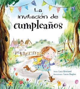 INVITACION DE CUMPLEAÑOS, LA  | 9788491450849 | ROWLAND, LUCY