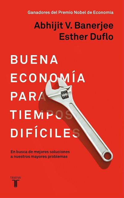 BUENA ECONOMIA PARA TIEMPOS DIFÍCILES | 9788430619832 | DUFLO, ESTHER / BANERJEE, ABHIJIT