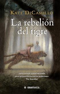 REBELION DEL TIGRE, LA | 9788412199086 | DICAMILLO, KATE