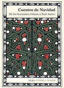 CUENTOS DE NAVIDAD DE LS HERMANOS GRIMM A PAUL AUSTER | 9788490651391 | VV. AA.