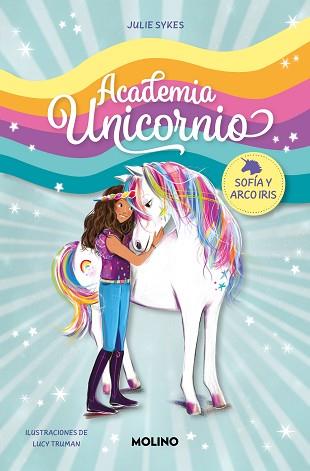 SOFIA Y ARCO IRIS  ACADEMIA UNICORNIO 1 -  | 9788427237254 | SYKES, JULIE