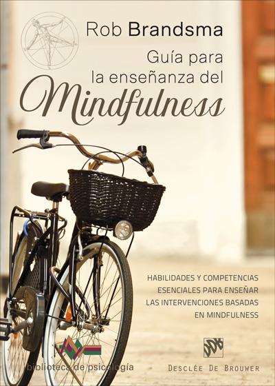 GUIA PARA LA ENSEÑANZA DEL MINDFULNESS HABILIDADES Y COMPETENCIAS ESENCIALES PA | 9788433029959 | BRANDSMA, ROB