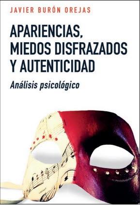 APARIENCIAS MIEDOS DISRAZADOS Y AUTENTICIDAD  | 9788429328349 | BURON OREJAS, JAVIER